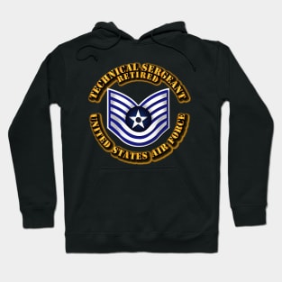 USAF - Technical Sergeant (E6) - Retired Hoodie